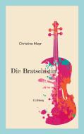 Die Bratschistin di Christine Mayr edito da Books on Demand