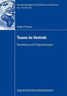 Teams im Vertrieb di Heiko Frenzen edito da Gabler Verlag