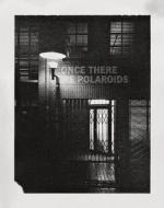 Once There Were Polaroids di Jonas Wettre edito da Steidl Publishers