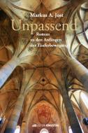 Unpassend di Markus A. Jost edito da Edition Königstuhl