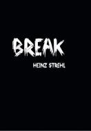 BREAK di Heinz Strehl edito da Kid Verlag