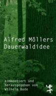 Die Dauerwaldidee di Alfred Möller edito da Matthes & Seitz Verlag