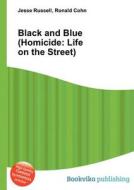 Black And Blue (homicide di Jesse Russell, Ronald Cohn edito da Book On Demand Ltd.