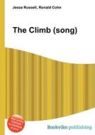 The Climb (song) di Jesse Russell, Ronald Cohn edito da Book On Demand Ltd.