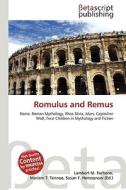 Romulus and Remus di Lambert M. Surhone, Miriam T. Timpledon, Susan F. Marseken edito da Betascript Publishing