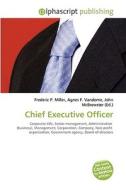 Chief Executive Officer di #Miller,  Frederic P. Vandome,  Agnes F. Mcbrewster,  John edito da Vdm Publishing House