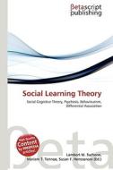 Social Learning Theory di Lambert M. Surhone, Miriam T. Timpledon, Susan F. Marseken edito da Betascript Publishing