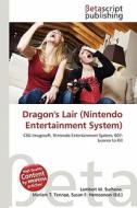 Dragon's Lair (Nintendo Entertainment System) edito da Betascript Publishing