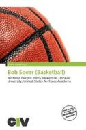 Bob Spear (basketball) edito da Civ