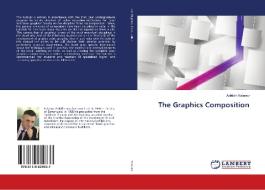 The Graphics Composition di Asliddin Kalanov edito da LAP Lambert Academic Publishing