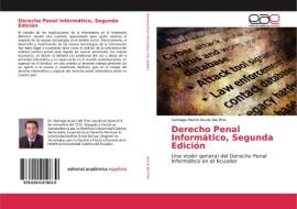 Derecho Penal Informático, Segunda Edición di Santiago Martín Acurio Del Pino edito da EAE