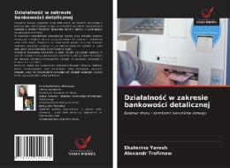DZIALALNOSC W ZAKRESIE BANKOWOSCI DETALI di EKATERINA YAROSH edito da LIGHTNING SOURCE UK LTD