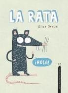 La Rata. Colección Animalejos di Elise Gravel edito da NUBEOCHO