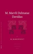 M. Marvli Delmatae Davidias di Marcovich edito da BRILL ACADEMIC PUB