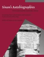 Sinan's Autobiographies: Five Sixteenth-Century Texts di Howard Crane, Esra Akin edito da BRILL ACADEMIC PUB