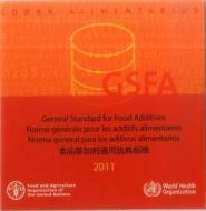 General Standard for Food Additives 2011: Codex Alimetarius di Food and Agriculture Organization of the edito da Fao