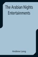 The Arabian Nights Entertainments di Andrew Lang edito da Alpha Editions