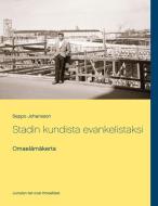 Stadin kundista evankelistaksi di Seppo Johansson edito da Books on Demand