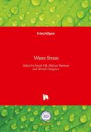 Water Stress di ISMAIL M. M. RAHMAN edito da IntechOpen