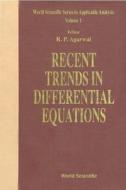 Recent Trends In Differential Equations di Ravi Agarwal edito da World Scientific Publishing Co Pte Ltd