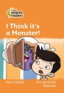 Level 4 - I Think It's A Monster! di Katie Foufouti edito da HarperCollins Publishers