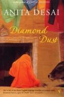 Diamond Dust & Other Stories di Anita Desai edito da Vintage Publishing