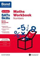Bond SATs Skills: Maths Workbook: Numbers 10-11 Years di Andrew Baines edito da Oxford University Press