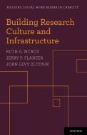 Building Research Culture and Infrastructure di Ruth G. McRoy edito da OUP USA