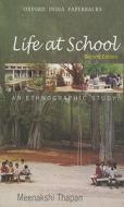 Life At School di Meenakshi Thapan edito da Oup India