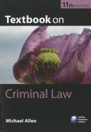Textbook On Criminal Law di Michael Allen edito da Oxford University Press