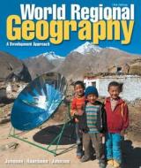 World Regional Geography: A Development Approach Plus Masteringgeography with Pearson Etext -- Access Card Package di Douglas L. Johnson, Viola Haarmann, Merrill L. Johnson edito da Prentice Hall