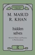 Hidden Selves di Masud Khan edito da Taylor & Francis Ltd