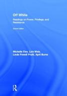 Off White di Michelle (City University of New York Fine, Lo Weis edito da Taylor & Francis Ltd