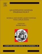 Quantitative Systems Pharmacology: Models and Model-Based Systems with Applications edito da ELSEVIER
