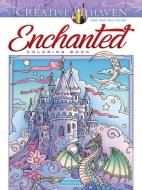 Creative Haven Enchanted Coloring Book di Marjorie Sarnat edito da Dover Publications Inc.