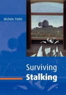 Surviving Stalking di Michele Pathe, McHele Pathe, Michele Path edito da Cambridge University Press