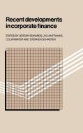 Recent Developments in Corporate Finance edito da Cambridge University Press