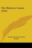 The Marlowe Canon (1922) di Charles Frederick Tucker Brooke edito da Kessinger Publishing