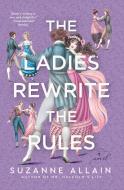 The Ladies Rewrite the Rules di Suzanne Allain edito da BERKLEY BOOKS