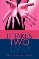 It Takes Two di Malinda M. Hall edito da iUniverse