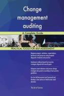 Change management auditing A Complete Guide di Gerardus Blokdyk edito da 5STARCooks