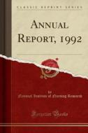 Annual Report, 1992 (Classic Reprint) di National Institute of Nursing Research edito da Forgotten Books