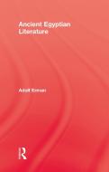 Ancient Egyptian Literature di Adolf Erman edito da Routledge