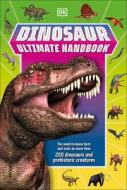 Dinosaur Ultimate Handbook di Dk edito da DK PUB