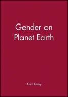 Gender on Planet Earth di Ann Oakley edito da Polity Press