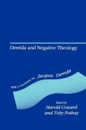 Derrida and Neg Theology di Jacques Derrida edito da State University of New York Press
