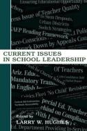 Current Issues in School Leadership di Larry W. Hughes edito da Routledge