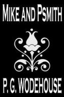 Mike and Psmith by P. G. Wodehouse, Fiction, Literary di P. G. Wodehouse edito da Wildside Press