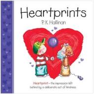 Heartprints di P. K. Hallinan edito da Worthy Publishing
