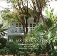 Tropical Cottage di Beth Dunlop edito da Rizzoli Universe Int. Pub